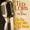 Ted Lewis、His Band - On the Sunny Side of the Street