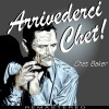 Chet Baker - Let Me Be Loved (Remastered)