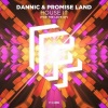 Dannic、Promise Land - House It (For The Love Of)(Extended Mix)