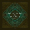 my nu leng、Friction - Jigsaw
