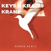 Keys N Krates、KRANE - Right Here (Nurko Remix)