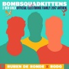 Ben Gold、Ruben de Ronde、Rodg - BombSquadKittens (Extended Mix)