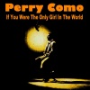 Perry Como《If You Were the Only Girl In the World》[MP3/LRC]