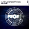 M.I.K.E. Push、Robert Nickson - Tachyon (Extended Mix)