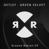Green Velvet、Detlef - Groove Nation (Original Mix)