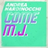 Andrea Nardinocchi - Come M.J.