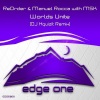 ReOrder、Manuel Rocca、MsK、DJ Xquizit - Worlds Unite (DJ Xquizit Remix)