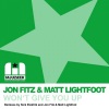 jon fitz、Matt Lightfoot - Won't Give You Up (Sick Elektrik Remix)
