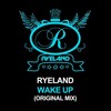 Ryeland - Wake Up (Original Mix)