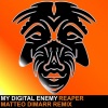 my digital enemy - Reaper (Matteo DiMarr Remix)