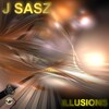J Sasz - Illusions (Radio Edit)