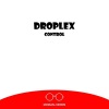 Droplex - Control (Original Mix)