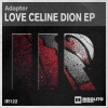 Adapter - Love Celine Dion (Original Mix)