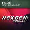 FloE、Floe - Still Believe (Original Mix)