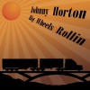 Johnny Horton《Big Wheels Rollin》[MP3/LRC]