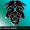 my digital enemy - Hear No Evil (Original Mix)