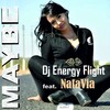 NataVia、Dj Energy Flight - Maybe (Original Mix)