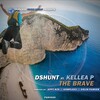 Kellea P.、DSHunt - The Brave (Original Mix)