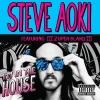 Steve Aoki、[[[zuper blahq]]] - I'm In the House (Radio Edit)