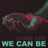 Chris Odd《We Can Be (CAPTIVE Remix)》[MP3/LRC]