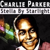 Charlie Parker《Stella By Starlight》[MP3/LRC]