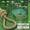 Bailey、MORGAN - Folge 10: Einsatz im Vatikan, Teil 1