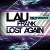 Lau Frank - Lost Again (Original Mix)