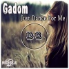 Gadom - Just Dance For Me (Original Mix)