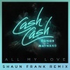 Cash Cash、Conor Maynard - All My Love (Shaun Frank Remix)