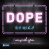 蜜妞Miko - Dope