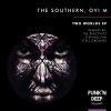 The Southern、ovi m - Two Worlds (Original Mix)