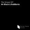 MR.BLACK、RoBBerto - The Sniper (Original Mix)