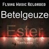 Betelgeuze - Ester (Original Mix)