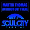 Martin Thomas - Anybody Out There (Original Mix)