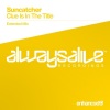 Suncatcher《Clue Is In The Title (Radio Edit)》[MP3/LRC]