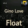 Gino Love - Float (Original Mix)