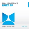 Hauswerks《Duet (Original Mix)》[MP3/LRC]