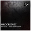 M. Rodriguez《Go To Hell (Original Mix)》[MP3/LRC]