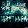 Ellis Colin、Antonio Frulio - I Don't Know (Original Mix)