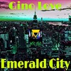 Gino Love - Emerald City (Original Mix)