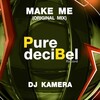 DJ Kamera - Make Me (Original Mix)