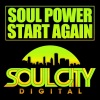 Soul Power - Start Again (Original Mix)