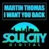 Martin Thomas - I Want You Back (Original Mix)
