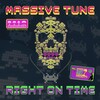 Massive Tune - Right On Time (Original Mix)