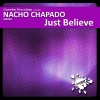 Nacho Chapado - Just Believe (Original Mix)
