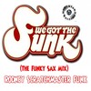Rodney Scratchmaster Funk - We Got The Funk (The Funky Sax Mix)