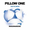 Pillow One - Gotta Move (Hauswerks Remix)