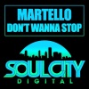 Martello - Don't Wanna Stop (Original Mix)