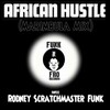 Rodney Scratchmaster Funk - African Hustle (Marimbula Mix)
