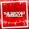 The Sektorz - Fireballz (Original Mix)